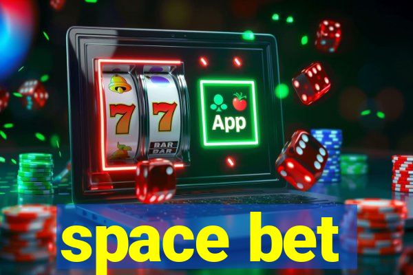 space bet